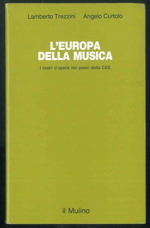 L'Europa della musica. I teatri dell'opera nei paesi della CEE.