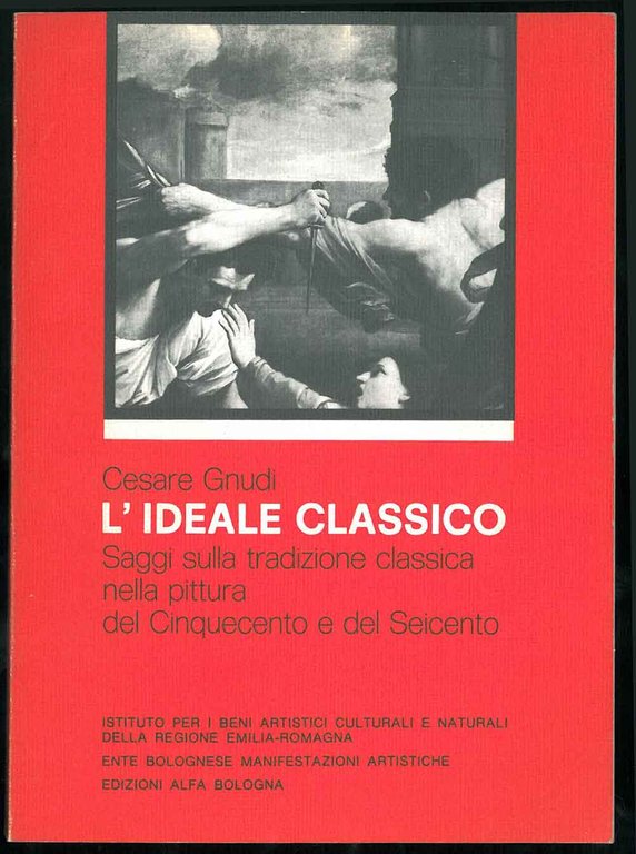 L' ideale classico. Saggi sulla tradizione classica nella pittura del …