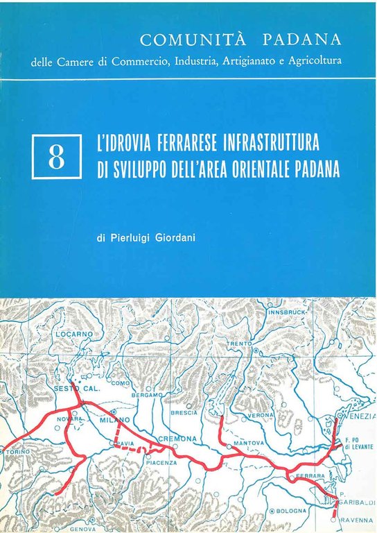 L' idrovia ferrarese infrastruttura di sviluppo dell'area orientale padana
