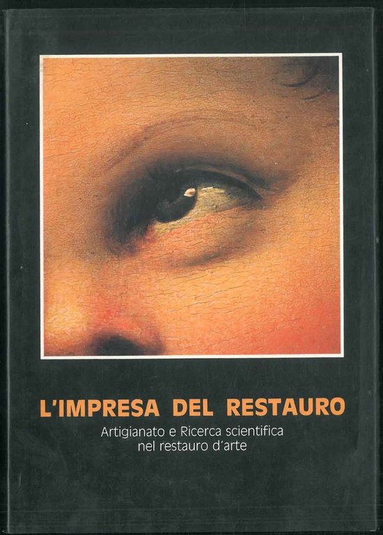 L'impresa del restauro. Materiali delle Giornate di Studio sul tema: …
