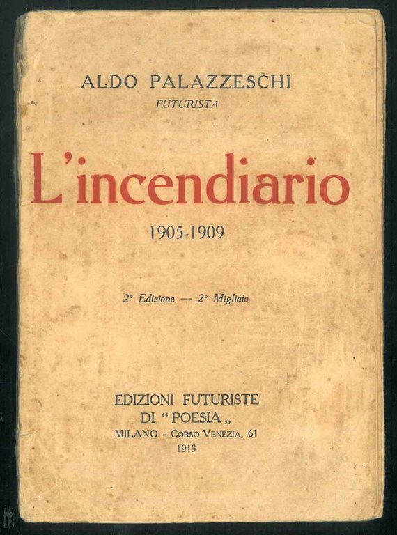 L'incendiario 1905-1909