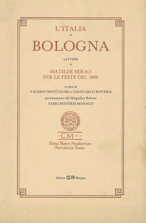 L' Italia a Bologna. Lettere di Matilde Serao per le …