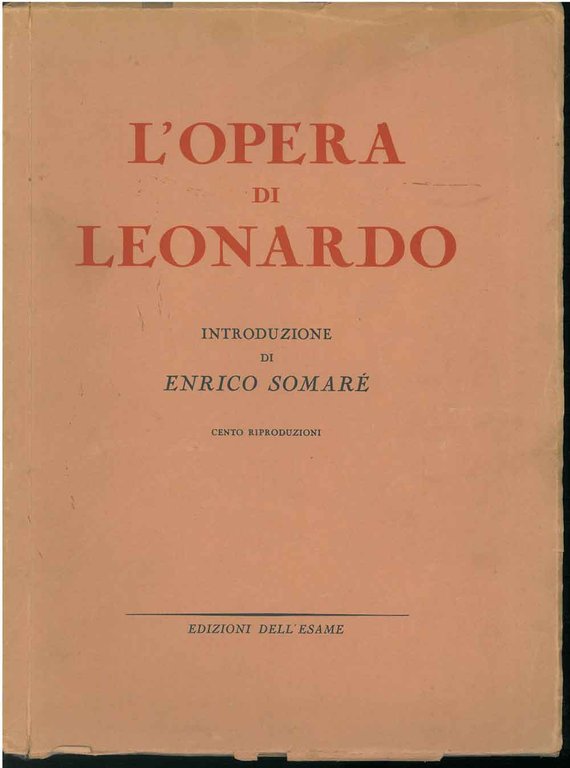 L' opera di Leonardo Scritti di E. Carusi, E. Cione, …