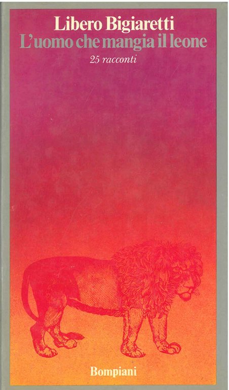 L' uomo che mangia il leone. 25 racconti