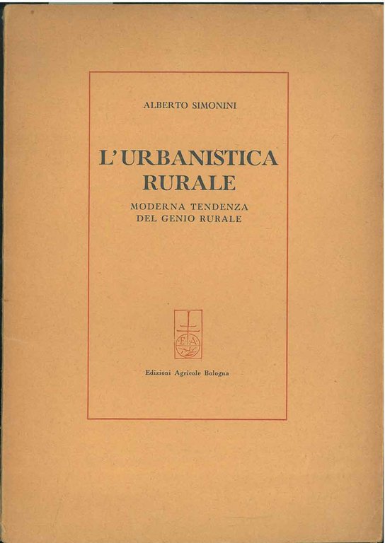 L' urbanistica rurale. Moderna tendenza del genio rurale