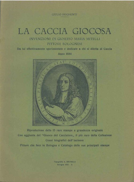 La caccia giocosa. Invenzioni di Gioseffo Maria Mitelli pittore Bolognese …