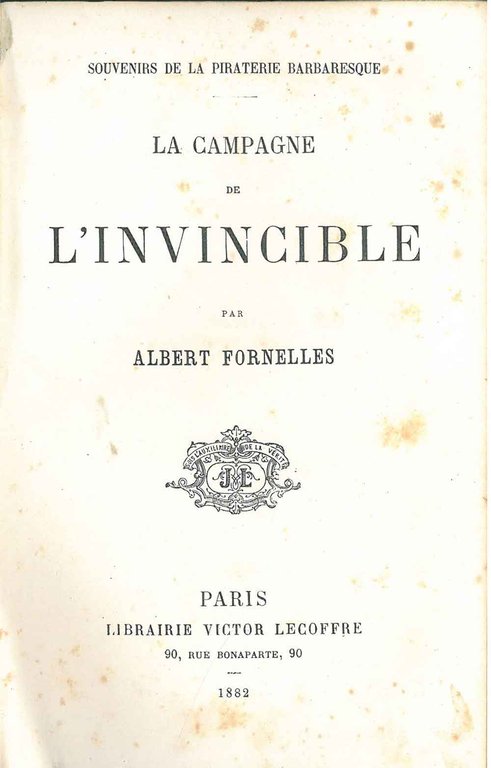 La campagne de l'Invincible. Souvenir de la piraterie barbaresque
