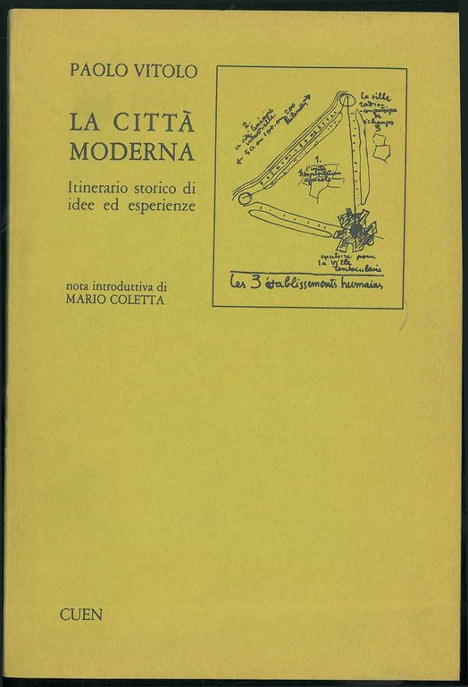 La città moderna. Itinerario storico di idee ed esperienze Nota …