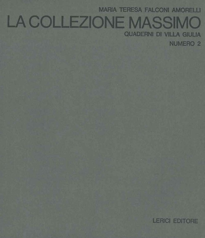 La collezione Massimo. Quaderni di Villla Giulia