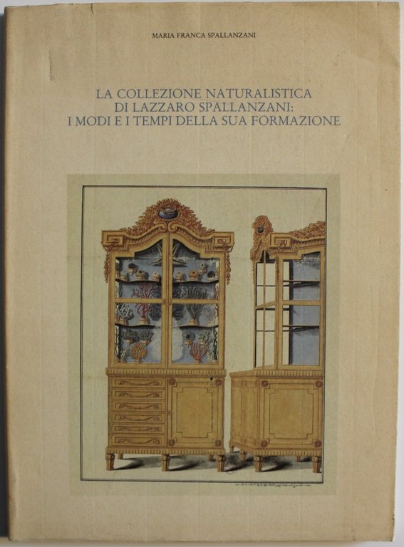 La collezione naturalistica di Lazzaro Spallanzani: i modi e i …