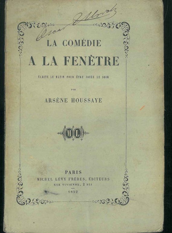 La Comédie a la fenetre. Ecrite le matin pour ètre …