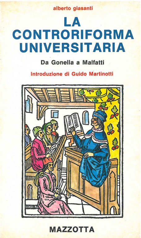 La controriforma universitaria. Da Gonella a Malfatti. Introduzione di G. …