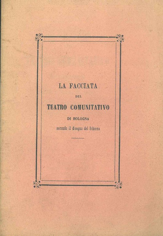 La facciata del teatro comunitativo di Bologna secondo il disegno …