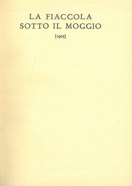La fiaccola sotto il moggio