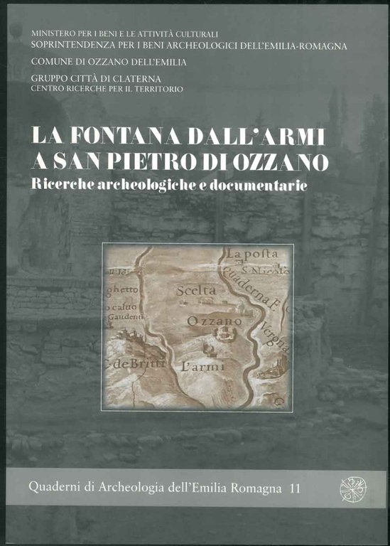 La fontana dall'armi a San Pietro di Ozzano. Ricerche archeologiche …