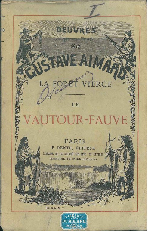 La Foret vierge. Le Vautour-Fauve