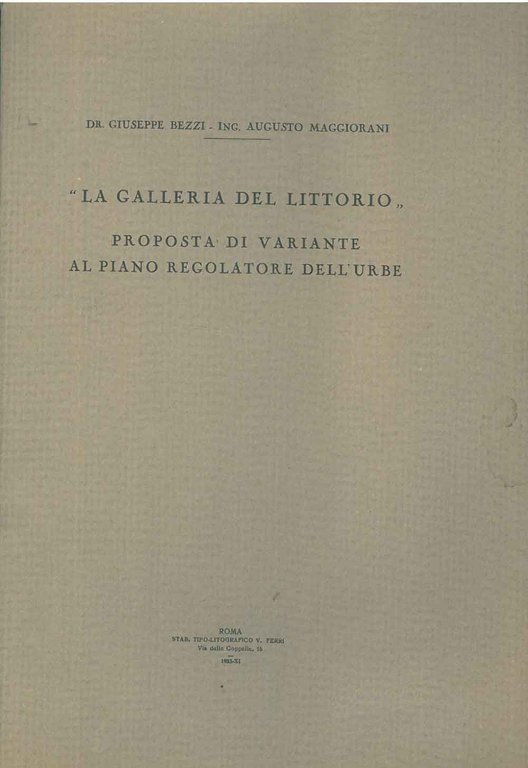 La galleria del Littorio. Proposta di variante al piano regolatore …