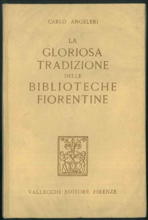 La gloriosa tradizione delle biblioteche fiorentine