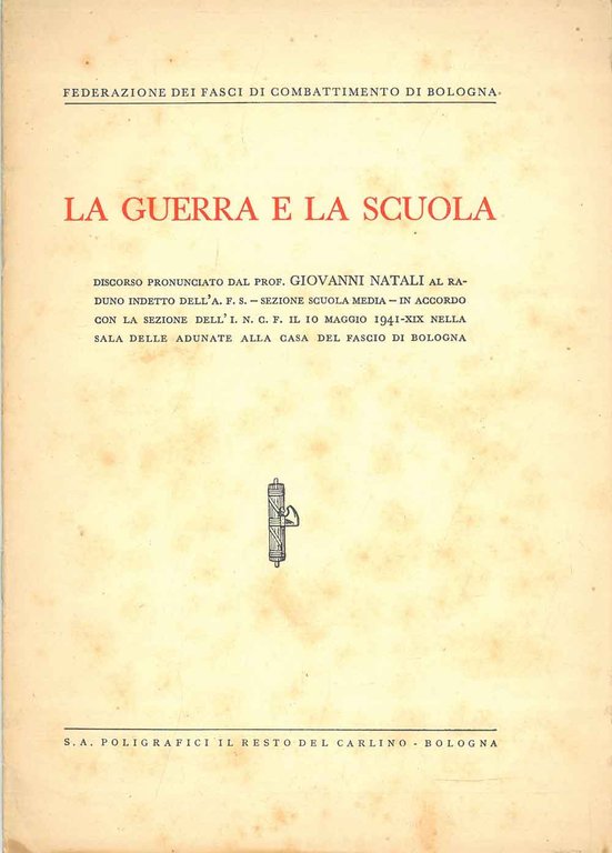 La guerra e la scuola. Discorso pronunziato . al raduno …