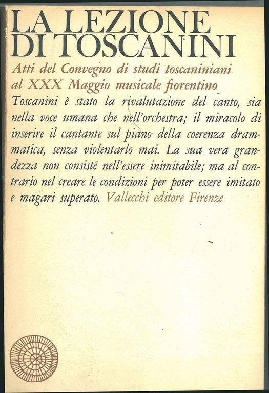 La lezione di Toscanini. Atti del convegno di studi toscaniniani …
