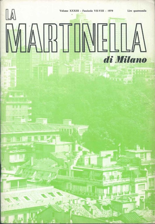 La Martinella di Milano. Rassegna di vita italiana. Vol. XXXIII, …