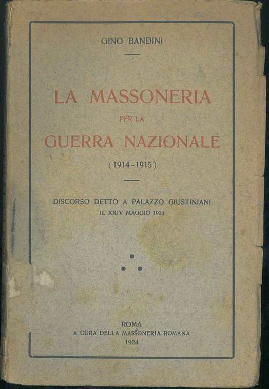 La Massoneria per la guerra nazionale (1914 - 1915). Discorso …