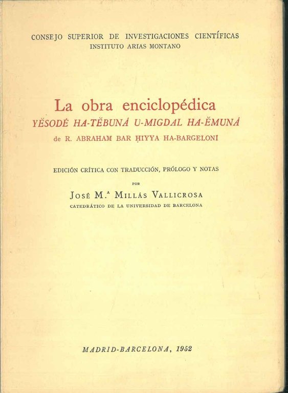 La obra enciclopédica Yesode ha-tebuna u-migdal ha-emuna de R. Abraham …
