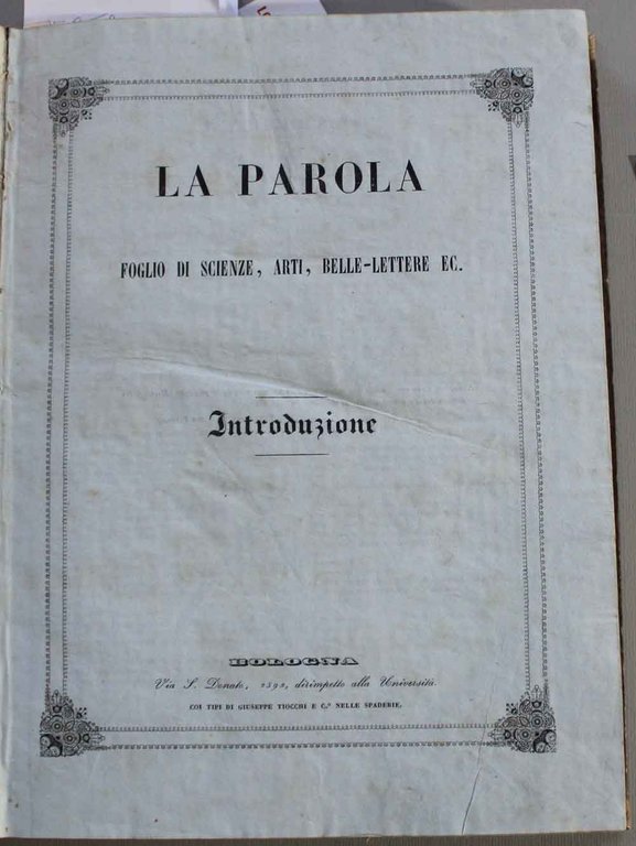 La Parola. Foglio ebdomadario di scienze, arti, belle lettere, ecc. …