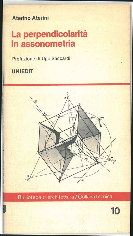 La perpendicolarità in assiometria Prefazione di Ugo Saccardi