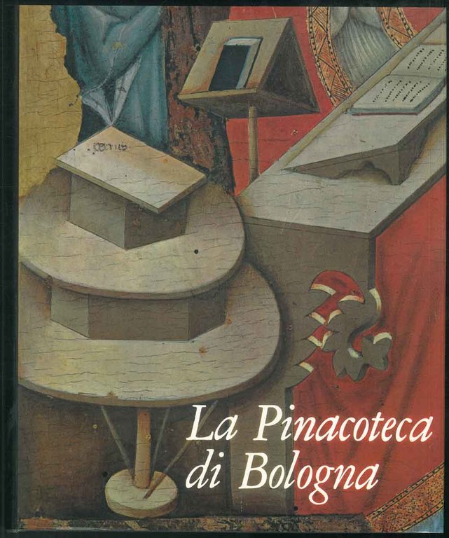 La Pinacoteca Nazionale di Bologna. Con una prefazione di Cesare …