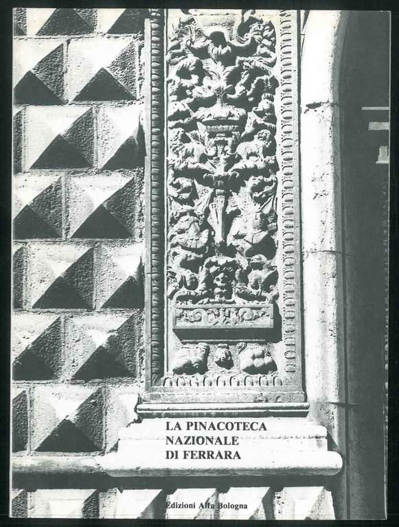 La pinacoteca nazionale di Ferrara - Notizie storiche e informative