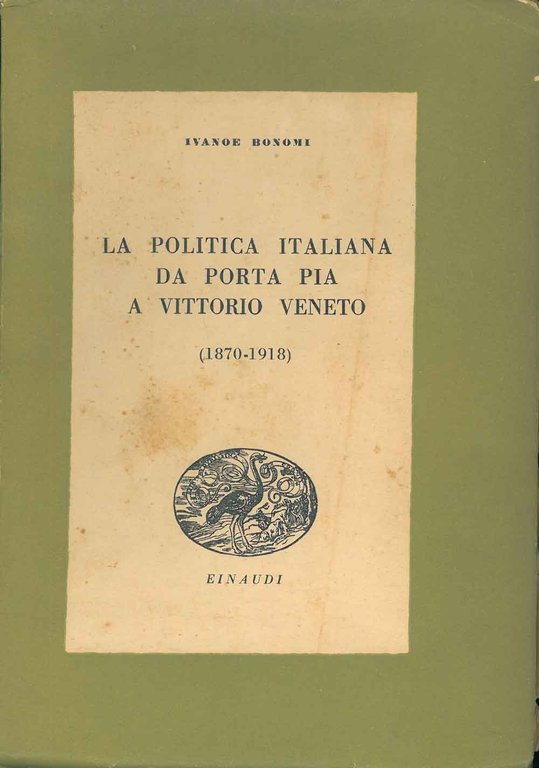 La politica italiana da Porta Pia a Vittorio Veneto (1870-1918)