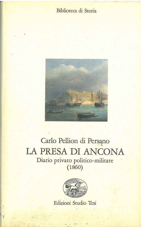 La presa di Ancona. Diario privato politico-militare (1860) A cura …