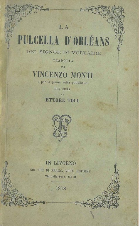 La pulcella de'Orleans del signor Voltaire tradotta da Vincenzo Monti …