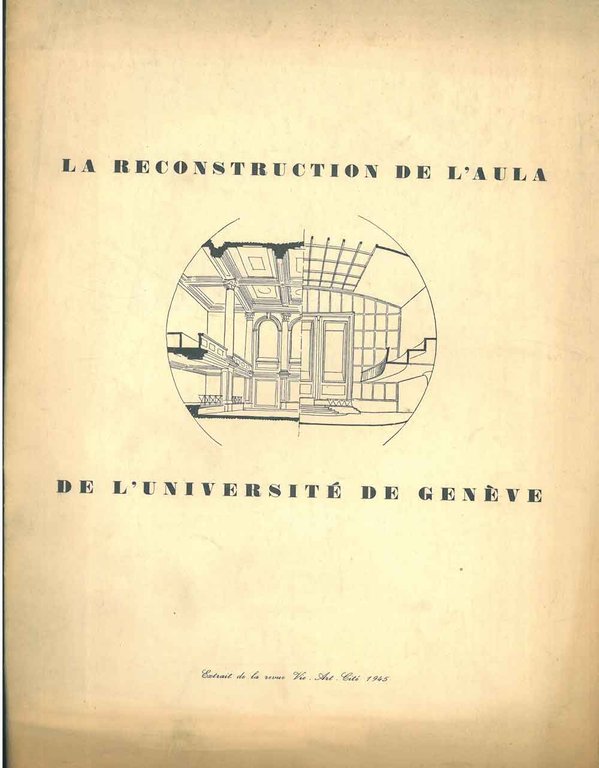 La reconstruction de l'aula de l'Université de Genève