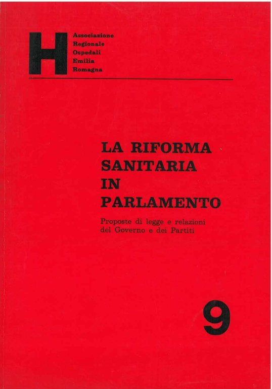 La riforma sanitaria in parlamento. Proposte di legge e relazioni …