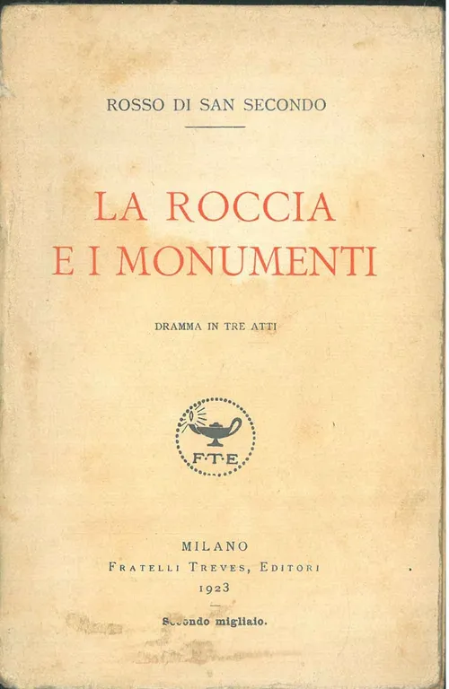 La roccia e i monumenti. Dramma in tre atti | Immagine Gallery 2