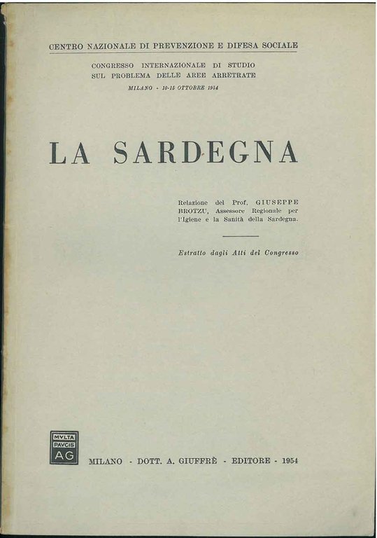 La Sardegna. Congresso internazionale di studio sul problema delle aree …