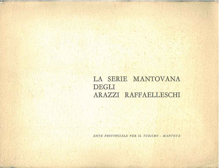 La serie mantovana degli arazzi raffaelleschi