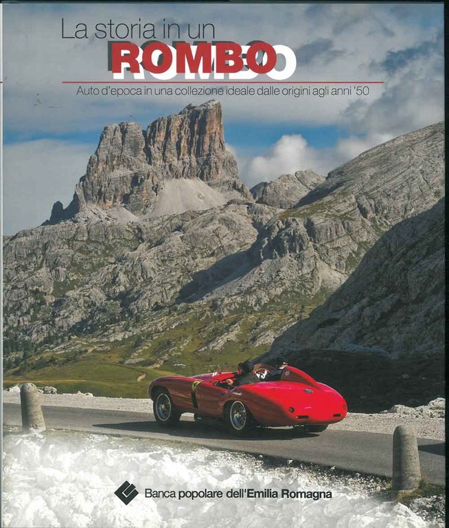La storia di un rombo. Auto d'epoca in una collezione …