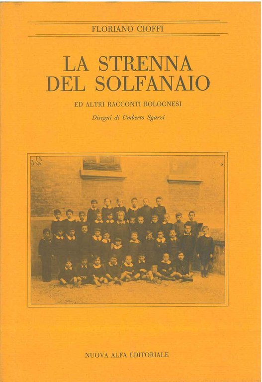 La strenna del solfanaio ed altri racconti bolognesi