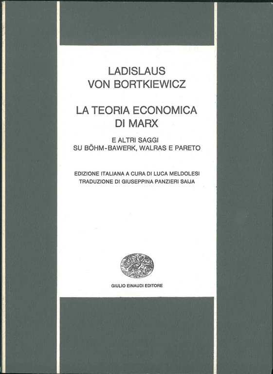 La teoria economica di Marx e altri saggi su Bohm-Bawerk, …