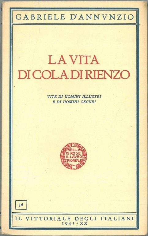 La vita di Cola di Rienzo. Vite di uomini illustri …