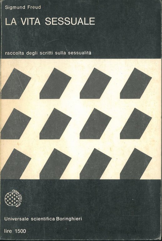 La vita sessuale. Raccolta di scritti sulla sessualità