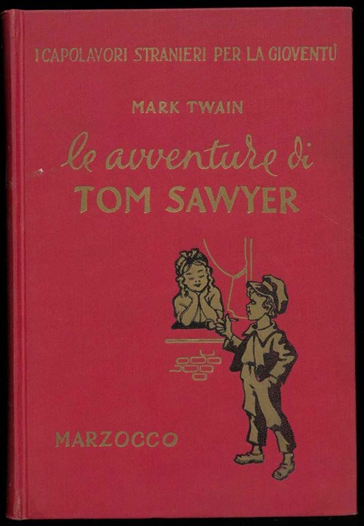 Le avventure di Tom Sawyer. Traduzione di T. Orsi e …