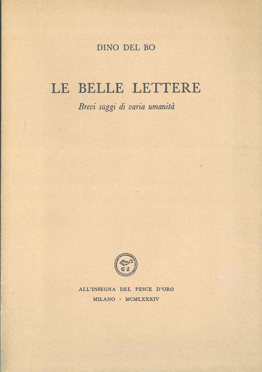 Le belle lettere. Brevi saggi di varia umanità