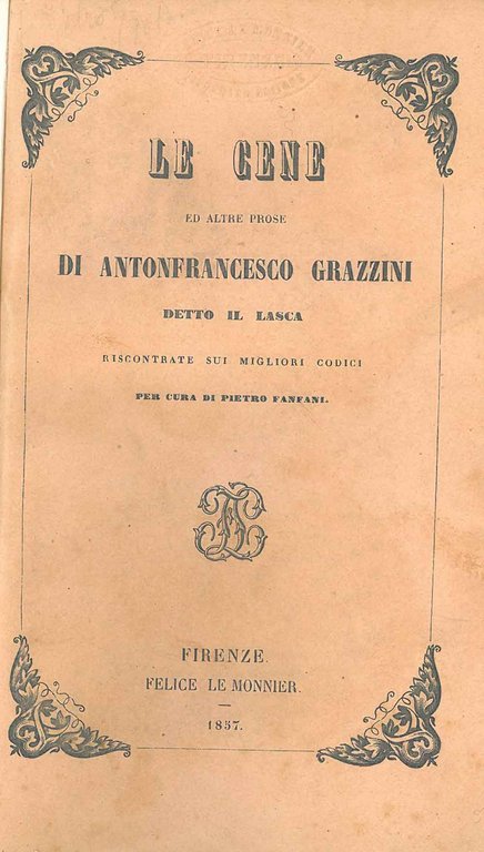 Le cene ed altre prose . detto il Lasca riscontrate …