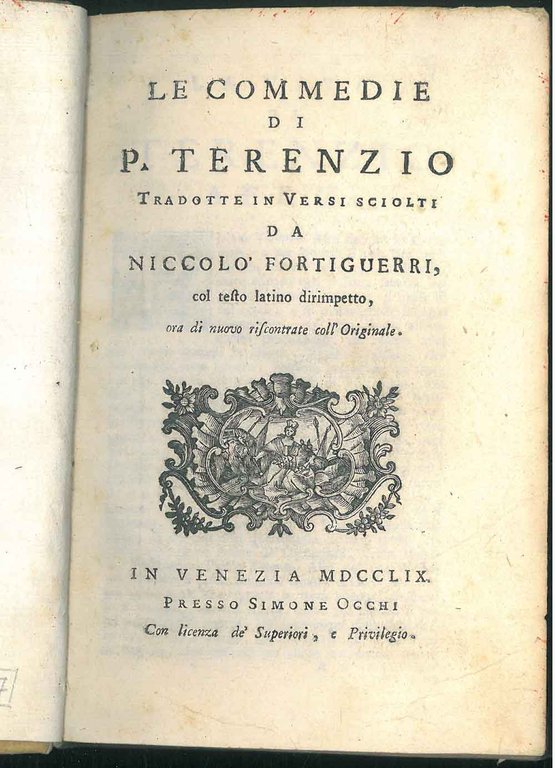 Le commedie di P. Terenzio tradotte in versi sciolti da …