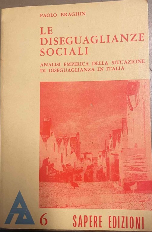 Le diseguaglianze sociali. Analisi empirica della situazione di diseguaglianza in …