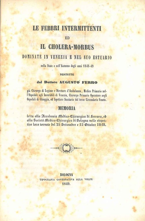 Le febbri intermittenti ed il Cholera-morbus dominate in Venezia e …